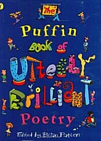 The Puffin Book of Utterly Brilliant Poetry (Paperback)