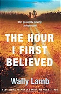 The Hour I First Believed (Paperback)