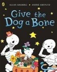 Funnybones: Give the Dog a Bone (Paperback)