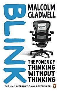 Blink : The Power of Thinking Without Thinking (Paperback)