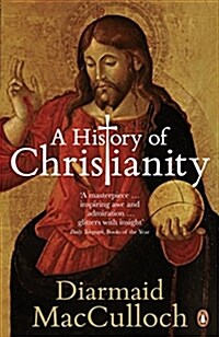 A History of Christianity : The First Three Thousand Years (Paperback)