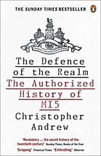 The Defence of the Realm : The Authorized History of MI5 (Paperback)