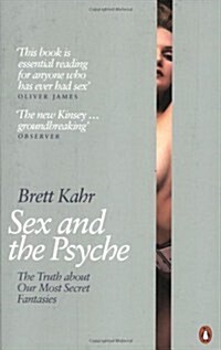 Sex and the Psyche : The Truth About Our Most Secret Fantasies (Paperback)
