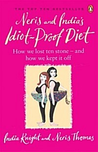 Neris and Indias Idiot-Proof Diet (Paperback)