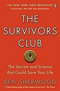 The Survivors Club : How To Survive Anything (Paperback)