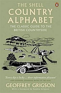 The Shell Country Alphabet : The Classic Guide to the British Countryside (Paperback)