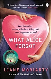 What Alice Forgot : From the bestselling author of Big Little Lies, now an award winning TV series (Paperback)