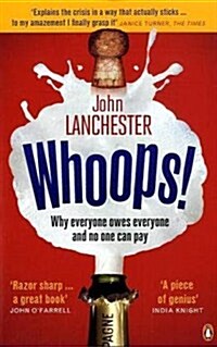 Whoops! : Why Everyone Owes Everyone and No One Can Pay (Paperback)