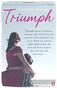 Triumph : Life After The Cult: A Survivors Lessons (Paperback)
