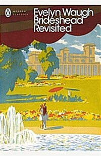 Brideshead Revisited : The Sacred and Profane Memories of Captain Charles Ryder (Paperback)