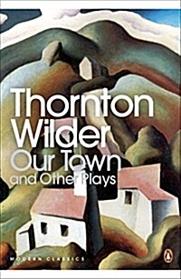 Our Town and Other Plays (Paperback)