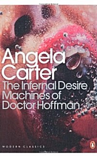 The Infernal Desire Machines of Doctor Hoffman (Paperback)