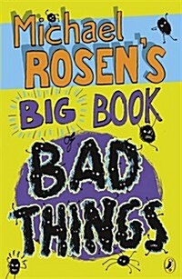 Michael Rosens Big Book of Bad Things (Paperback)