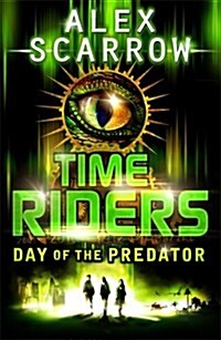 TimeRiders: Day of the Predator (Book 2) (Paperback)