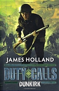 Duty Calls: Dunkirk (Paperback)