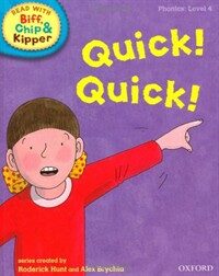 Oxford Reading Tree Read with Biff, Chip, and Kipper: Phonics: Level 4: Quick! Quick! (Hardcover)