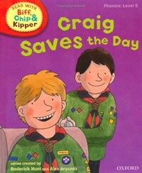 Oxford Reading Tree Read with Biff, Chip, and Kipper: Phonics: Level 5: Craig Saves the Day (Hardcover)