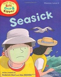 Oxford Reading Tree Read with Biff, Chip, and Kipper: Phonics: Level 5: Seasick (Hardcover)