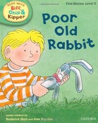 Oxford Reading Tree Read with Biff, Chip, and Kipper: First Stories: Level 3: Poor Old Rabbit (Hardcover)