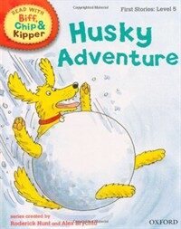 Oxford Reading Tree Read with Biff, Chip, and Kipper: First Stories: Level 5: Husky Adventure (Hardcover)