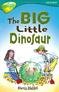 Oxford Reading Tree: Level 9: Treetops: The Big Little Dinosaur (Paperback)