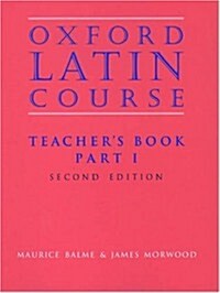 Oxford Latin Course: Part I: Teachers Book (Paperback, 2 Revised edition)