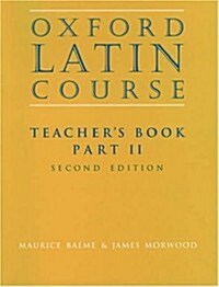 [중고] Oxford Latin Course:: Part II: Teachers Book (Paperback, 2 Revised edition)