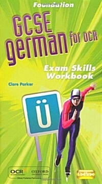 GCSE German for OCR Exam Skills Workbook Foundation (Package)