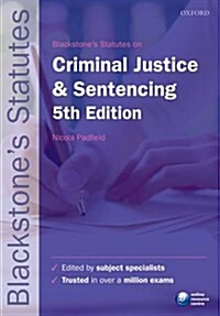 Blackstones Statutes on Criminal Justice & Sentencing (Paperback)