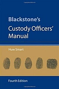 Blackstones Custody Officers Manual (Paperback)