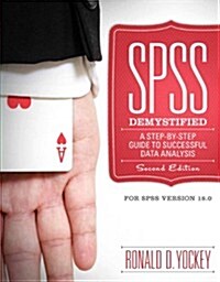 SPSS Demystified: A Step by Step Guide to Successful Data Analysis, for SPSS Version 18.0 (Paperback, 2)