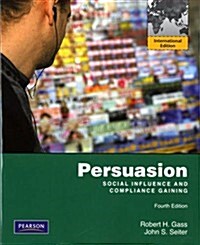 Persuasion, Social Influence, and Compliance Gaining (Paperback)