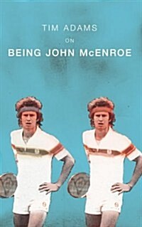 On Being John McEnroe (Paperback)