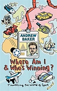 Where am I and Whos Winning (Paperback)