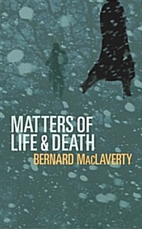 Matters of Life and Death (Hardcover)