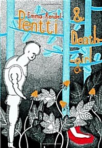 Pentti and Deathgirl (Paperback)