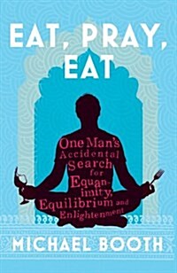 Eat Pray Eat (Hardcover)