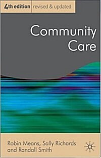 Community Care : Policy and Practice (Paperback, 4th ed. 2008)