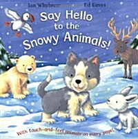 [중고] Say Hello to the Snowy Animals! (Paperback)