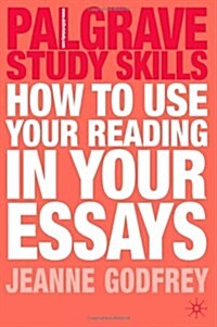 How to Use Your Reading in Your Essays (Paperback)