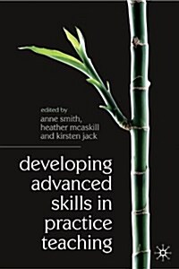 Developing Advanced Skills in Practice Teaching (Paperback)