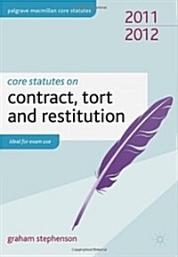 Core Statutes on Contract, Tort and Restitution 2011-12 (Paperback)
