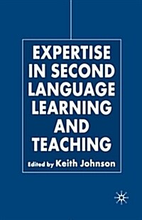 Expertise in Second Language Learning and Teaching (Paperback)