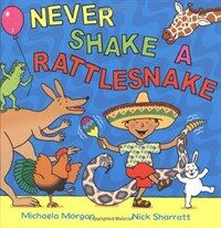 Never Shake a Rattlesnake (Hardcover)