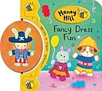 Honey Hill Spinners: Fancy Dress Fun (Board Books)