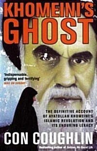Khomeinis Ghost : Iran Since 1979 (Paperback)