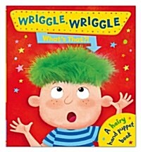 Wriggle Wriggle Whats That? (Hardcover)