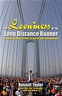 Looniness of the Long Distance Runner (Paperback)