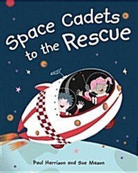 Space Cadets to the Rescue (Paperback)