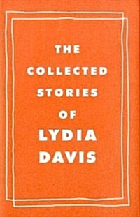 Collected Stories of Lydia Davis (Hardcover)